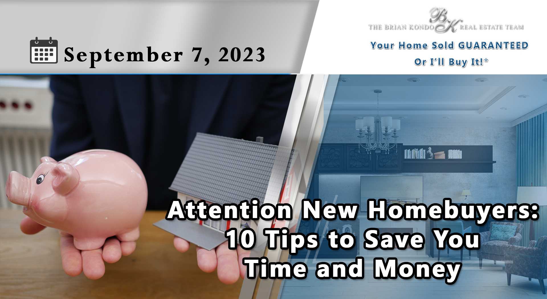 Attention New Homebuyers: 10 Tips to Save You Time and Money