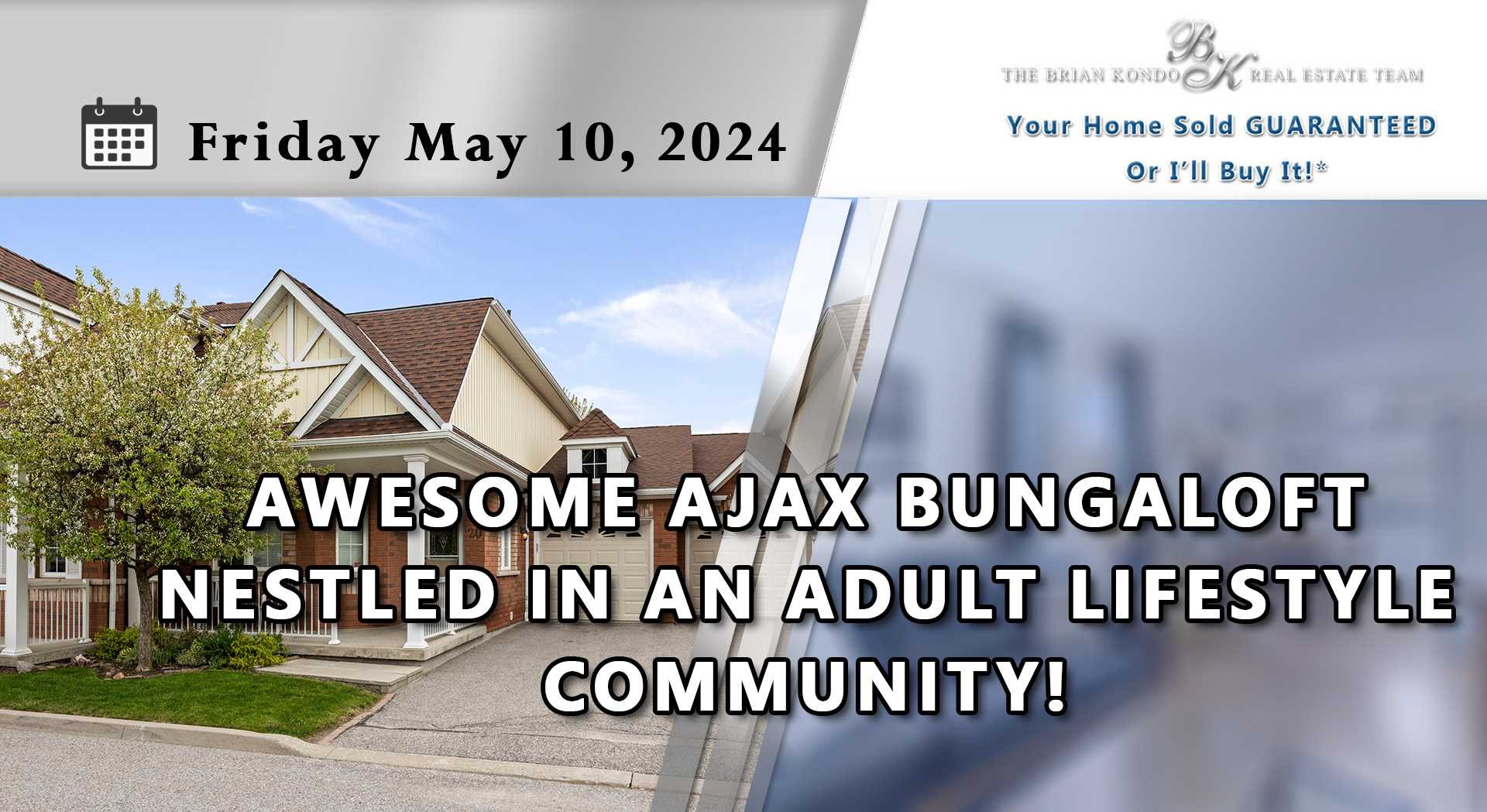 JUST LISTED: AWESOME AJAX BUNGALOFT NESTLED IN AN ADULT LIFESTYLE COMMUNITY!