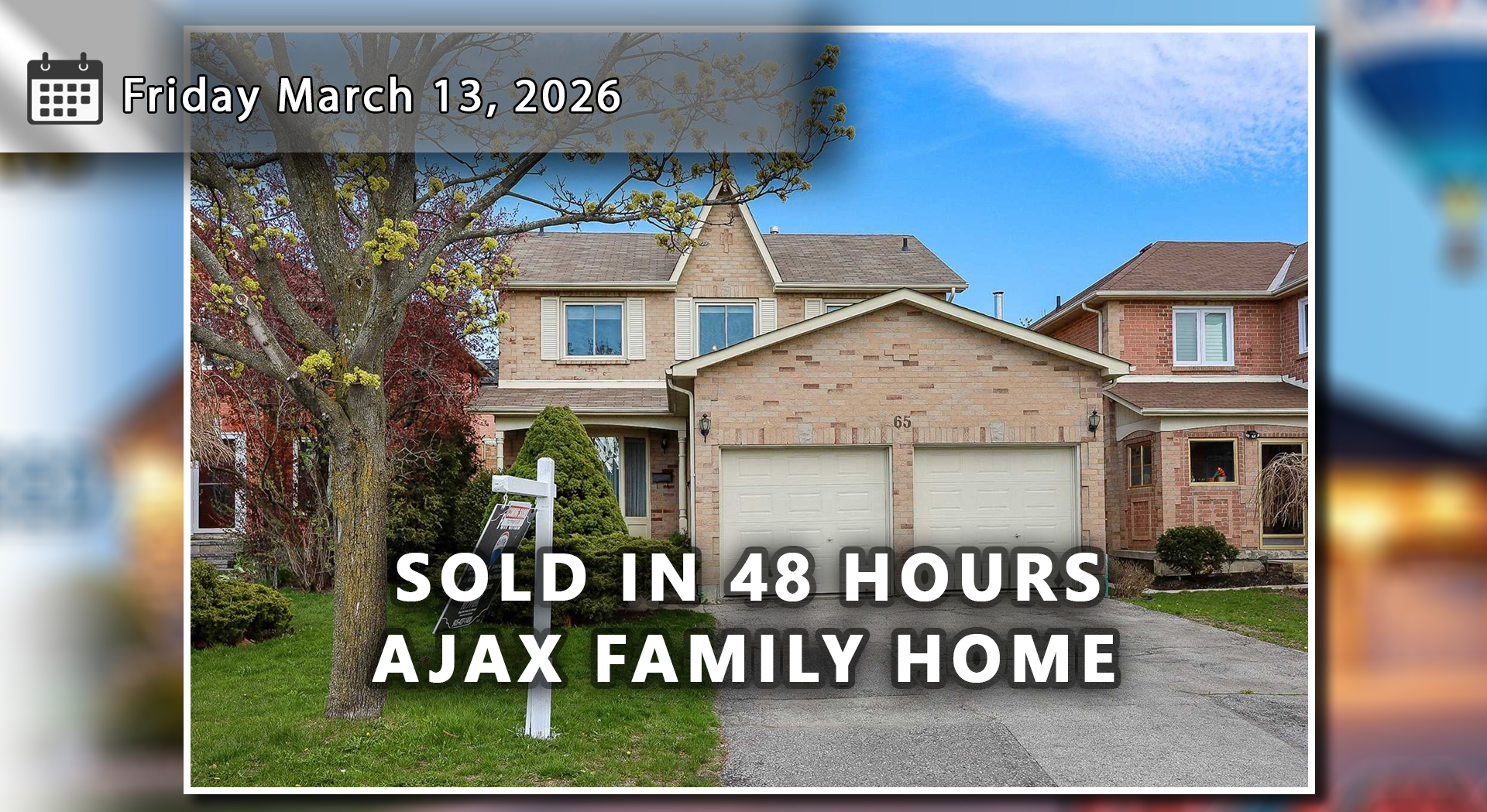 Sold in Just 48 Hours in a Slow Market – An Ajax Success Story