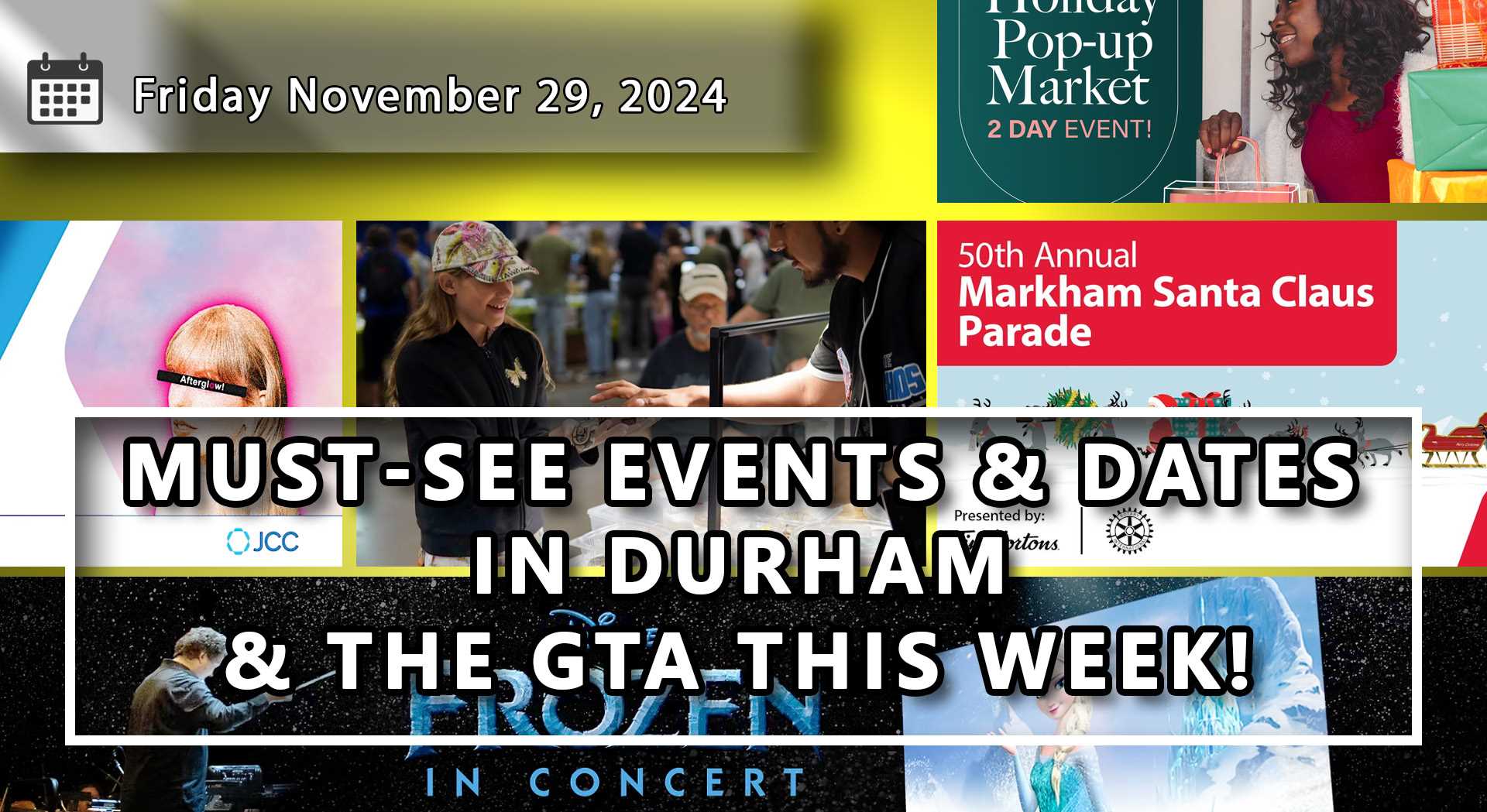 Things To Do and Dates To Remember Throughout Durham Region and The GTA For The Upcoming Week