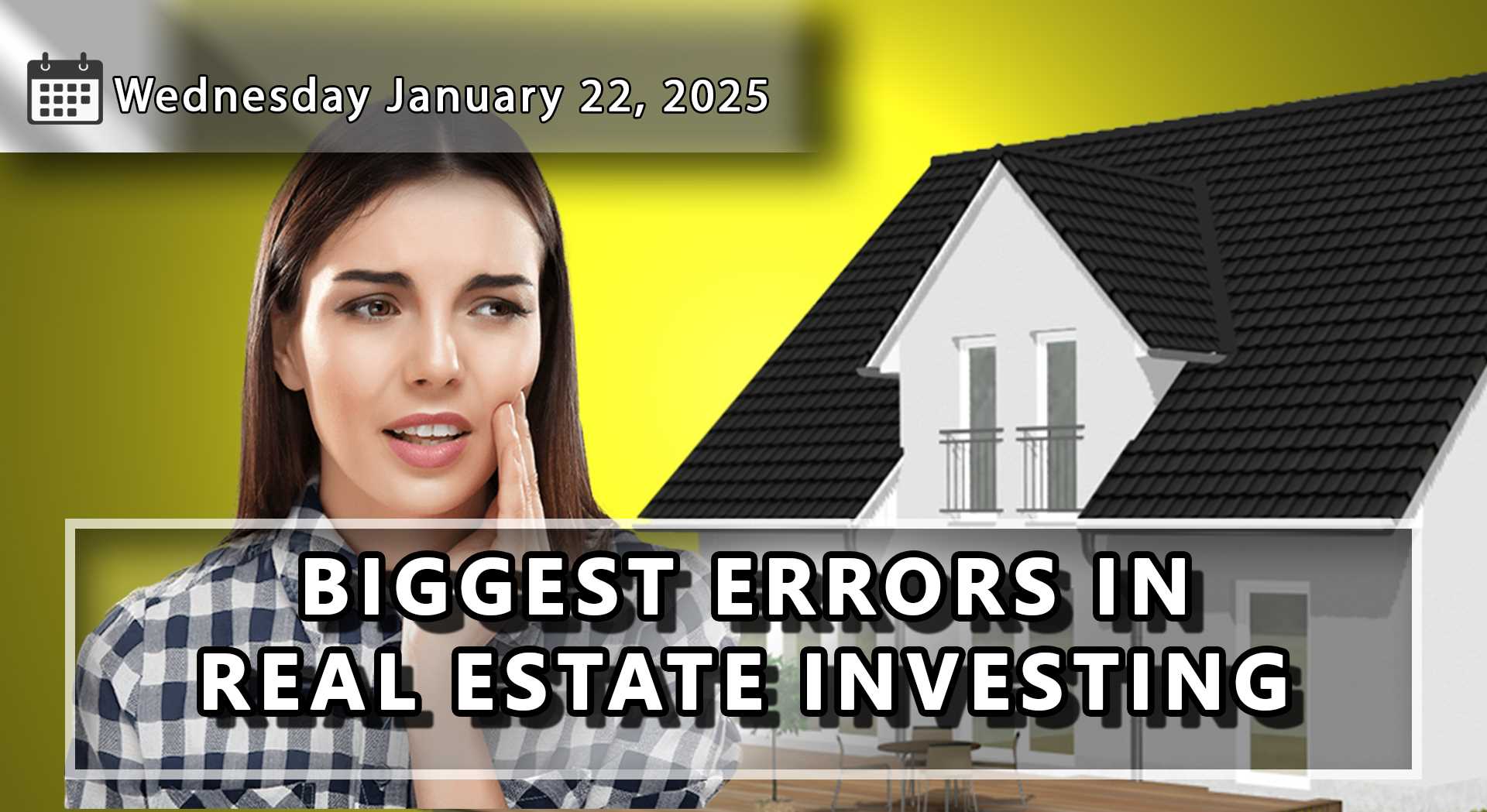 Common Mistakes in Real Estate Investing - Part Two