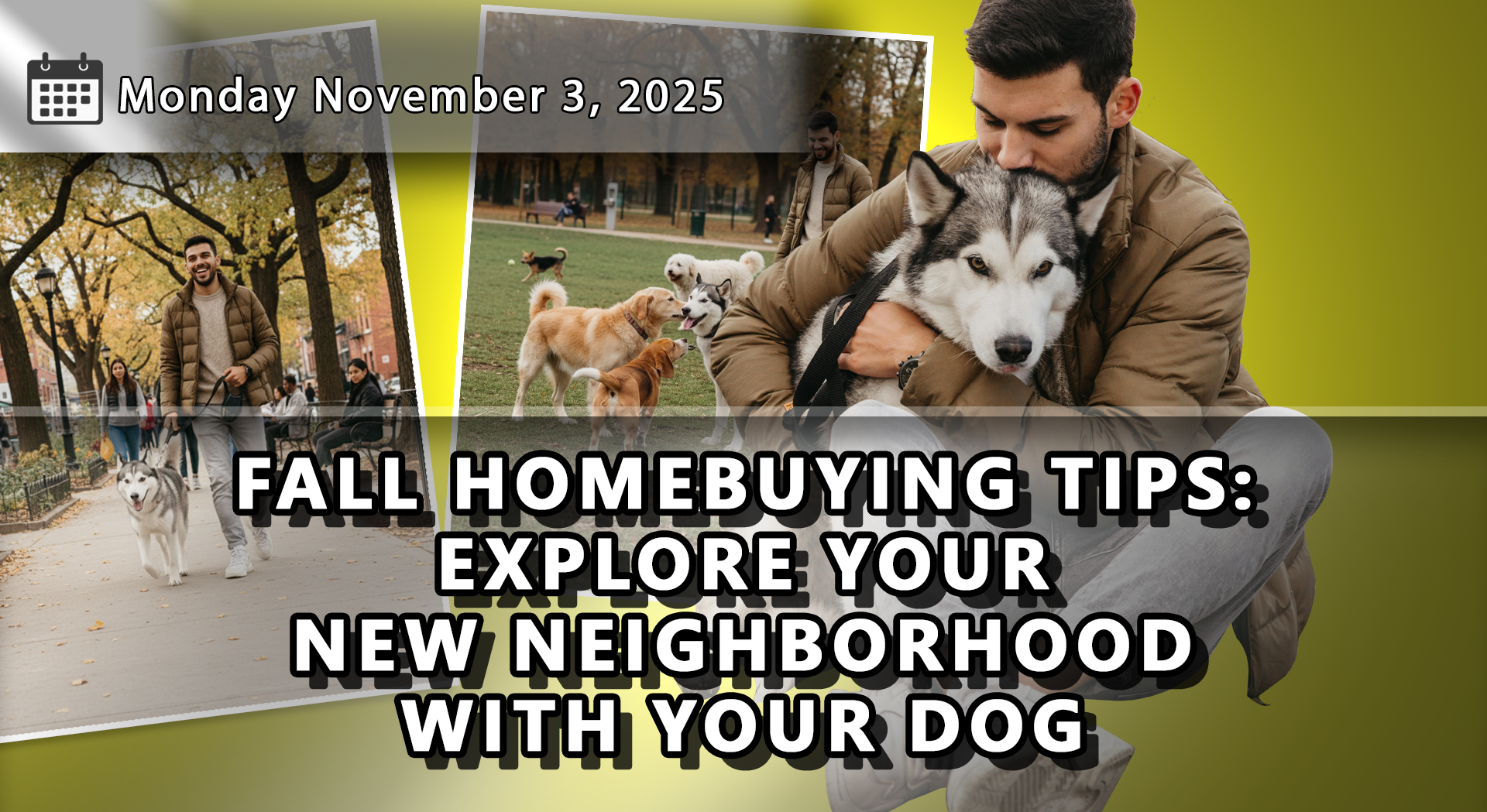 Fall Homebuying: Exploring Your Neighbourhood With Man’s Best Friend