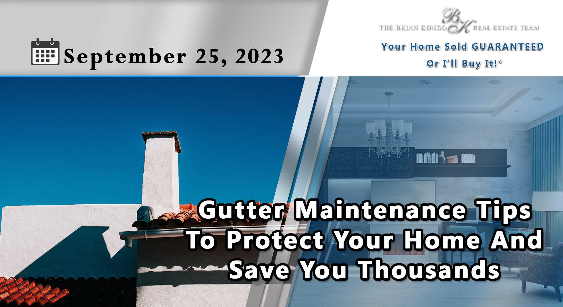 Gutter Maintenance Tips To Protect Your Home And Save You Thousands