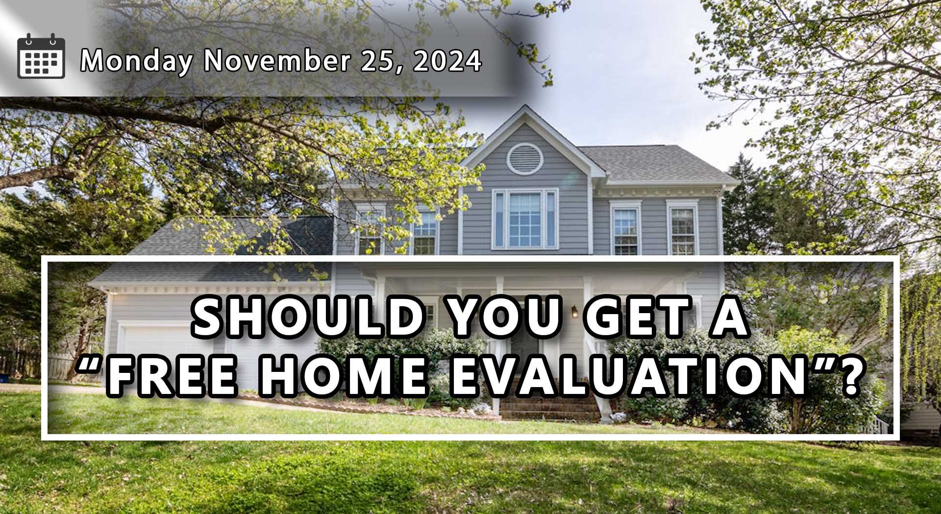 Should You Get A “Free Home Evaluation”?