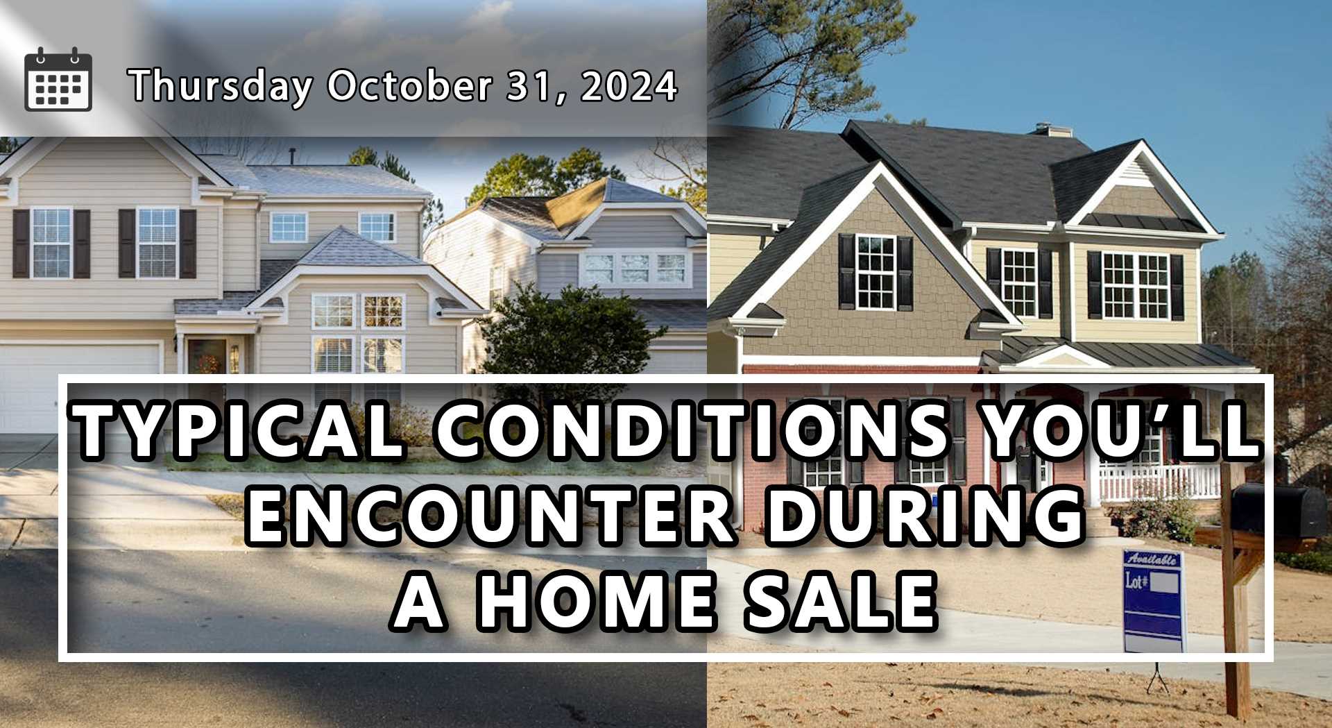 Typical Conditions You’ll Encounter During a Home Sale