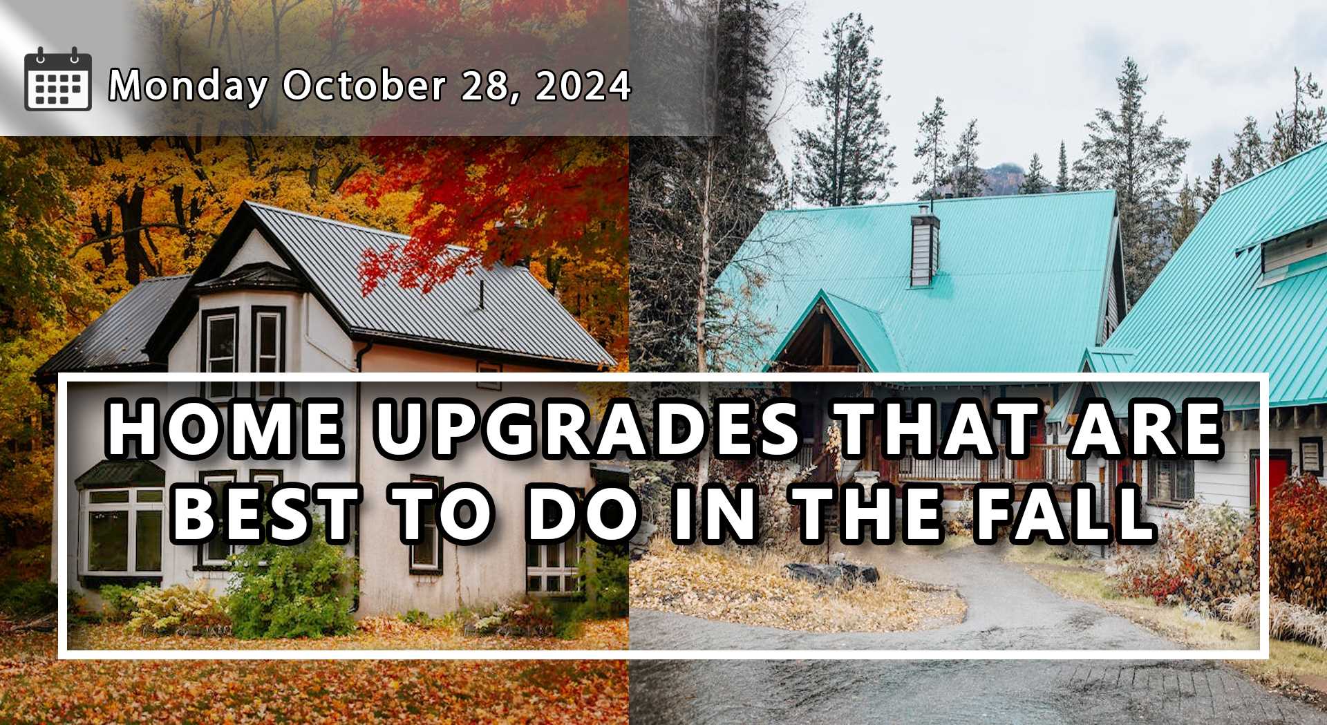 Home Upgrades That Are Best To Do In The Fall