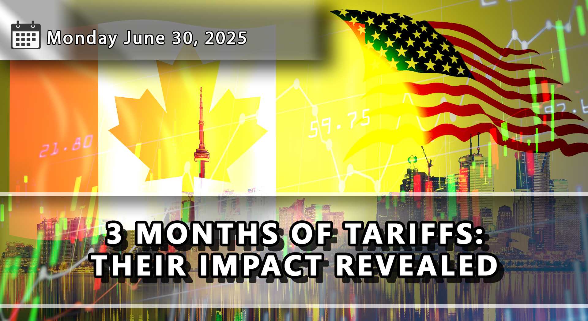 Three Months Later: How Have Tariffs Affected the Canadian Housing Market
