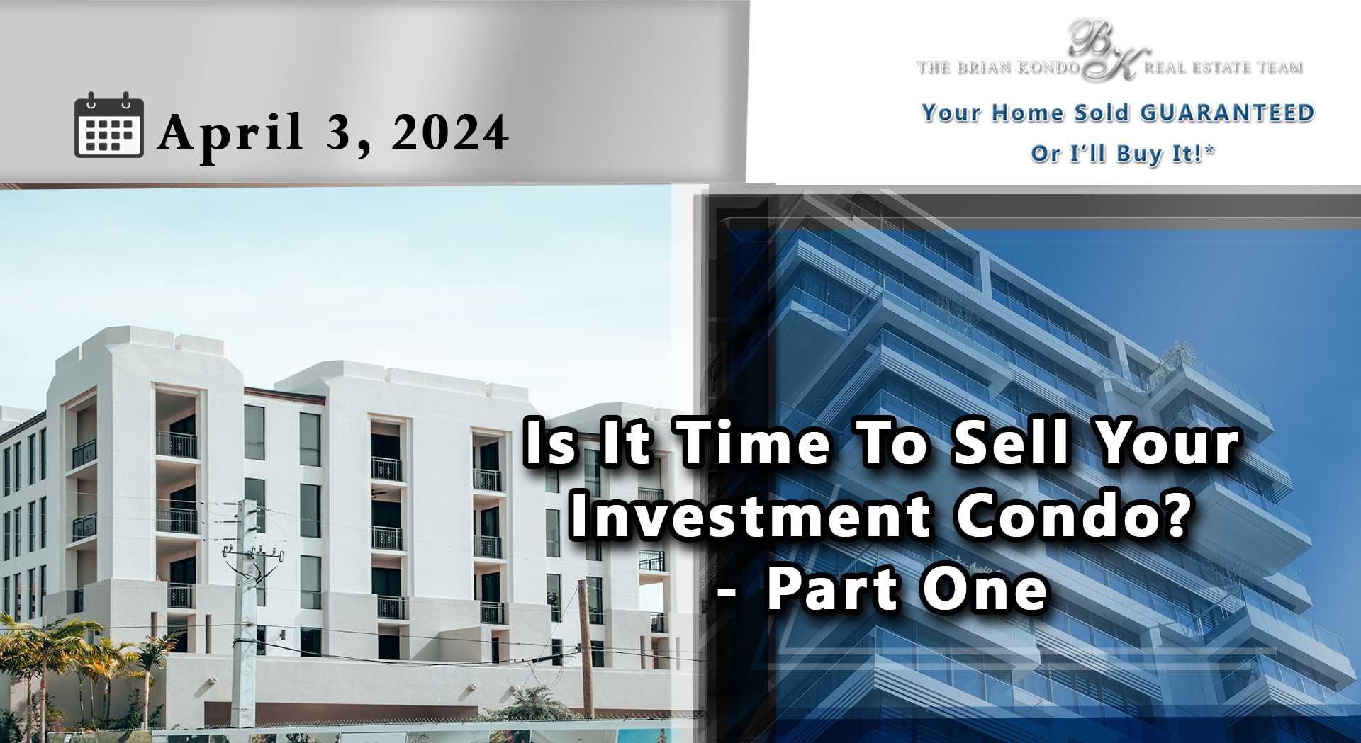 Is It Time To Sell Your Investment Condo? - Part One