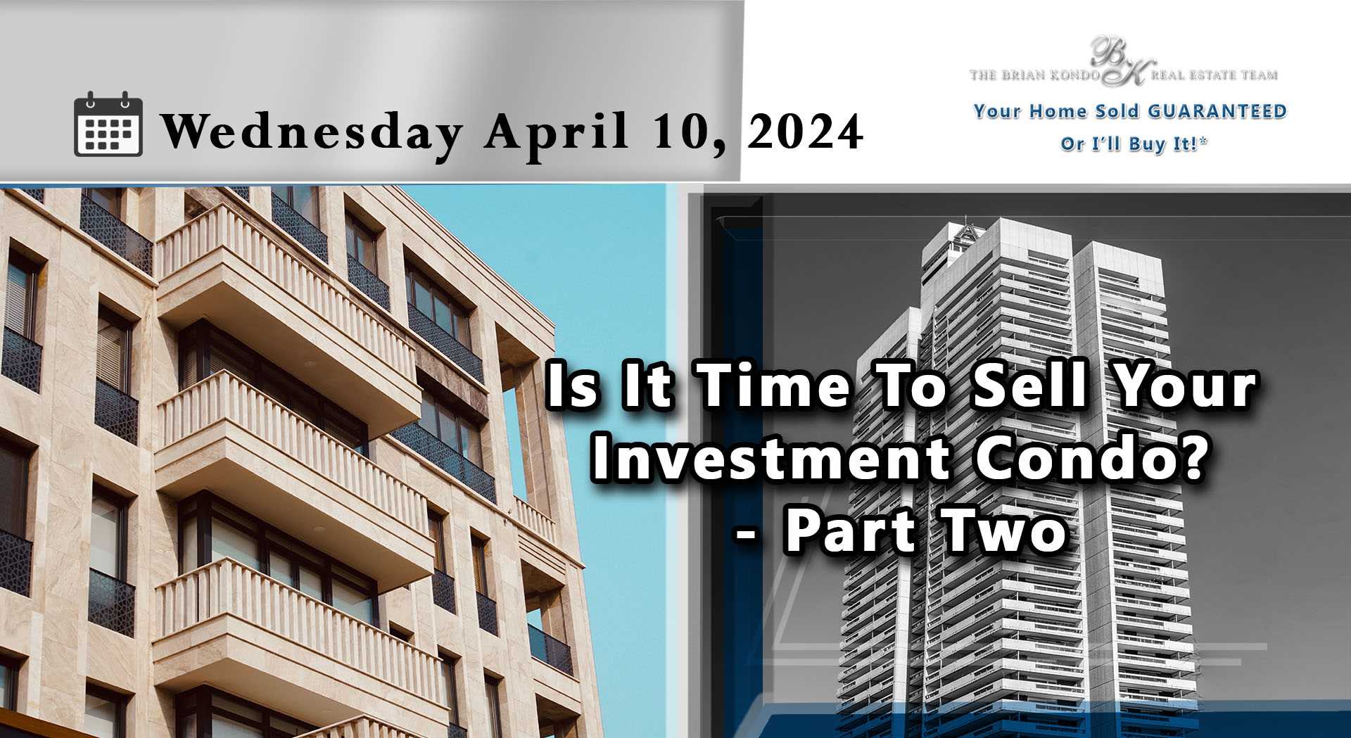 Is It Time To Sell Your Investment Condo? - Part Two