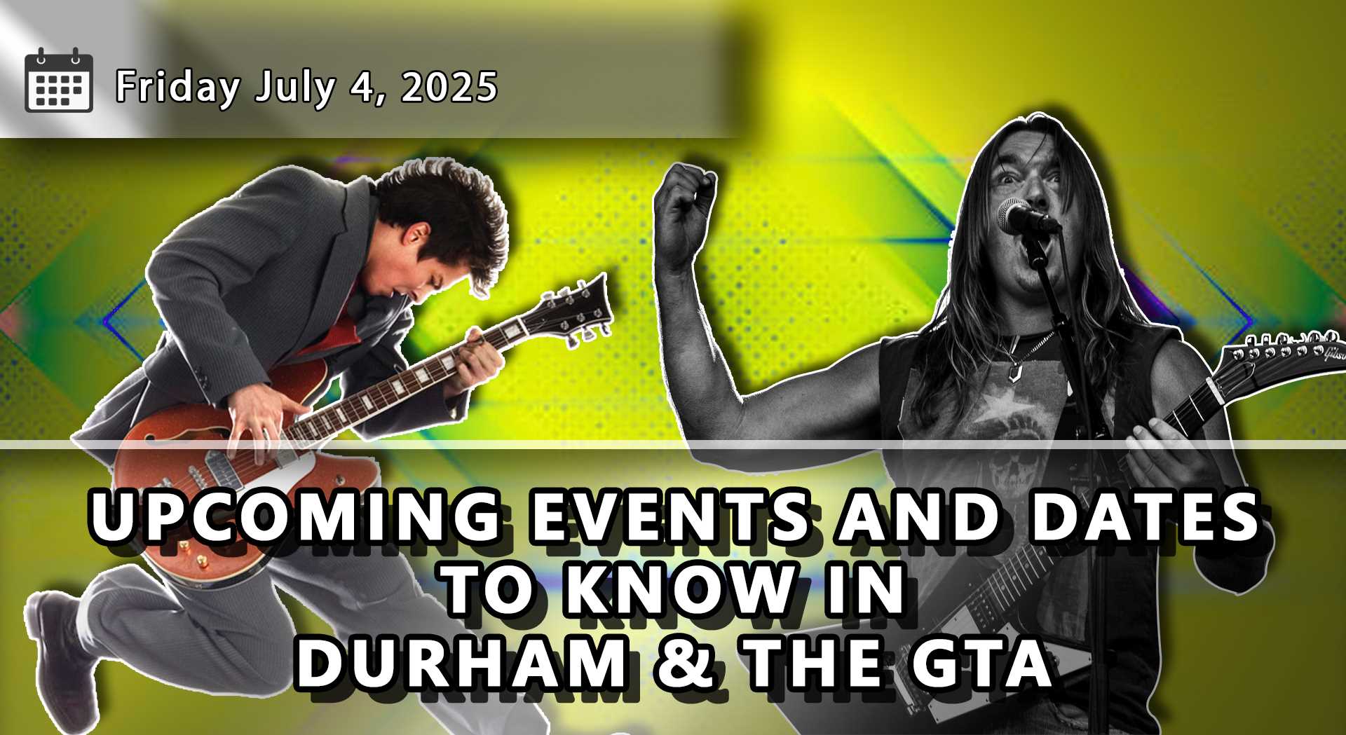 Things To Do and Dates To Remember Throughout Durham Region and The GTA For The Upcoming Week