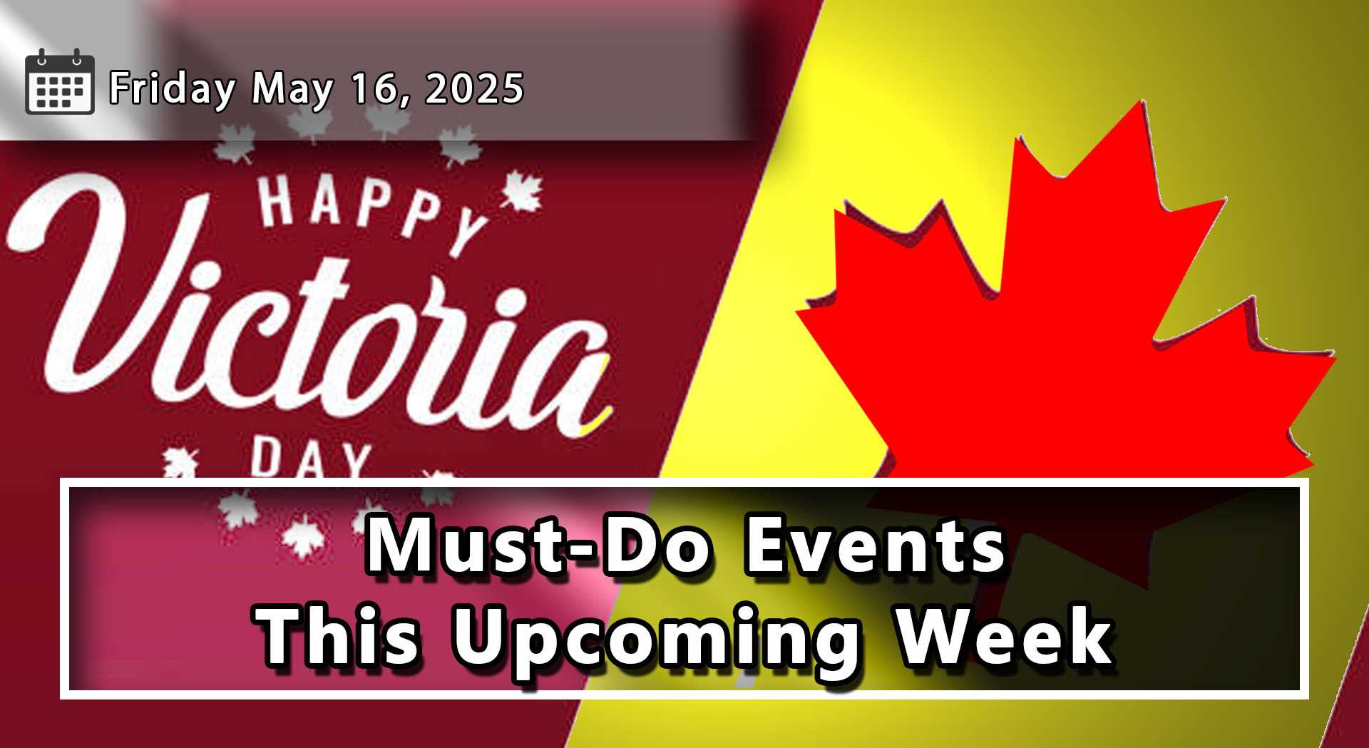 Things To Do and Dates To Remember Throughout Durham Region and The GTA For The Upcoming Week