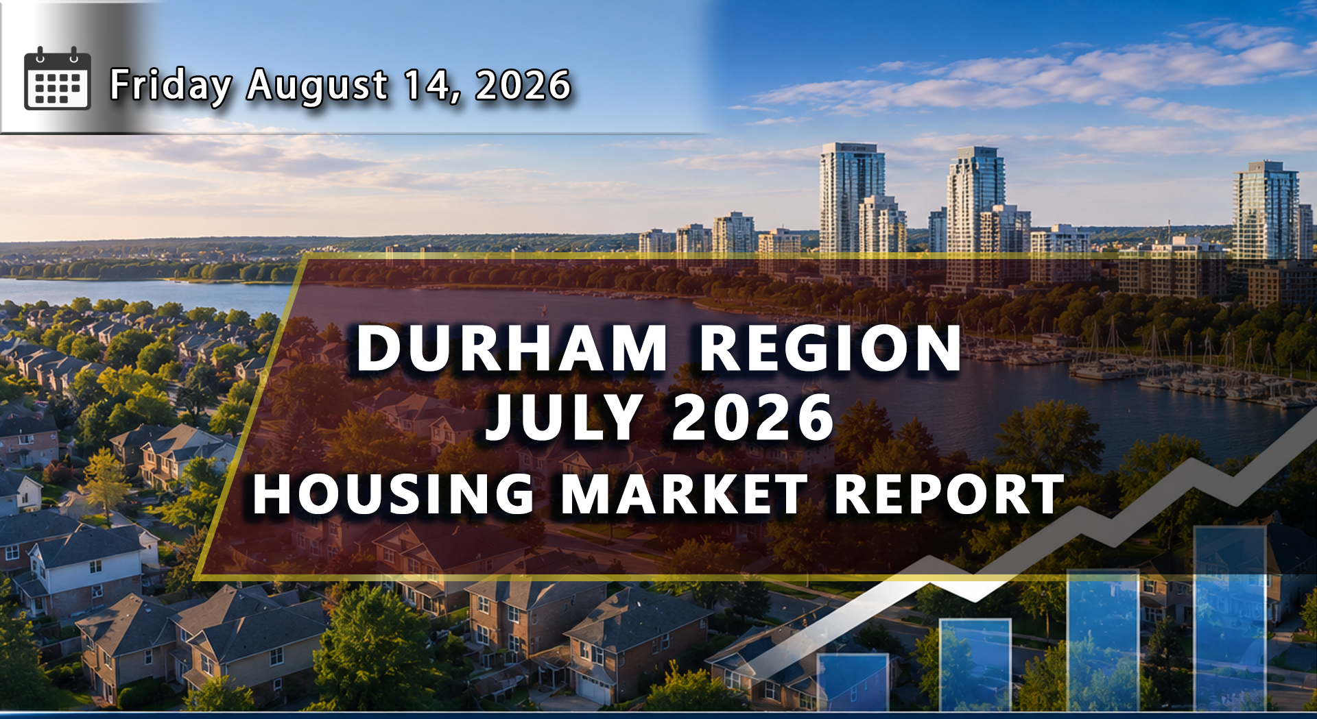 Durham Region Housing Market Update – July 2026