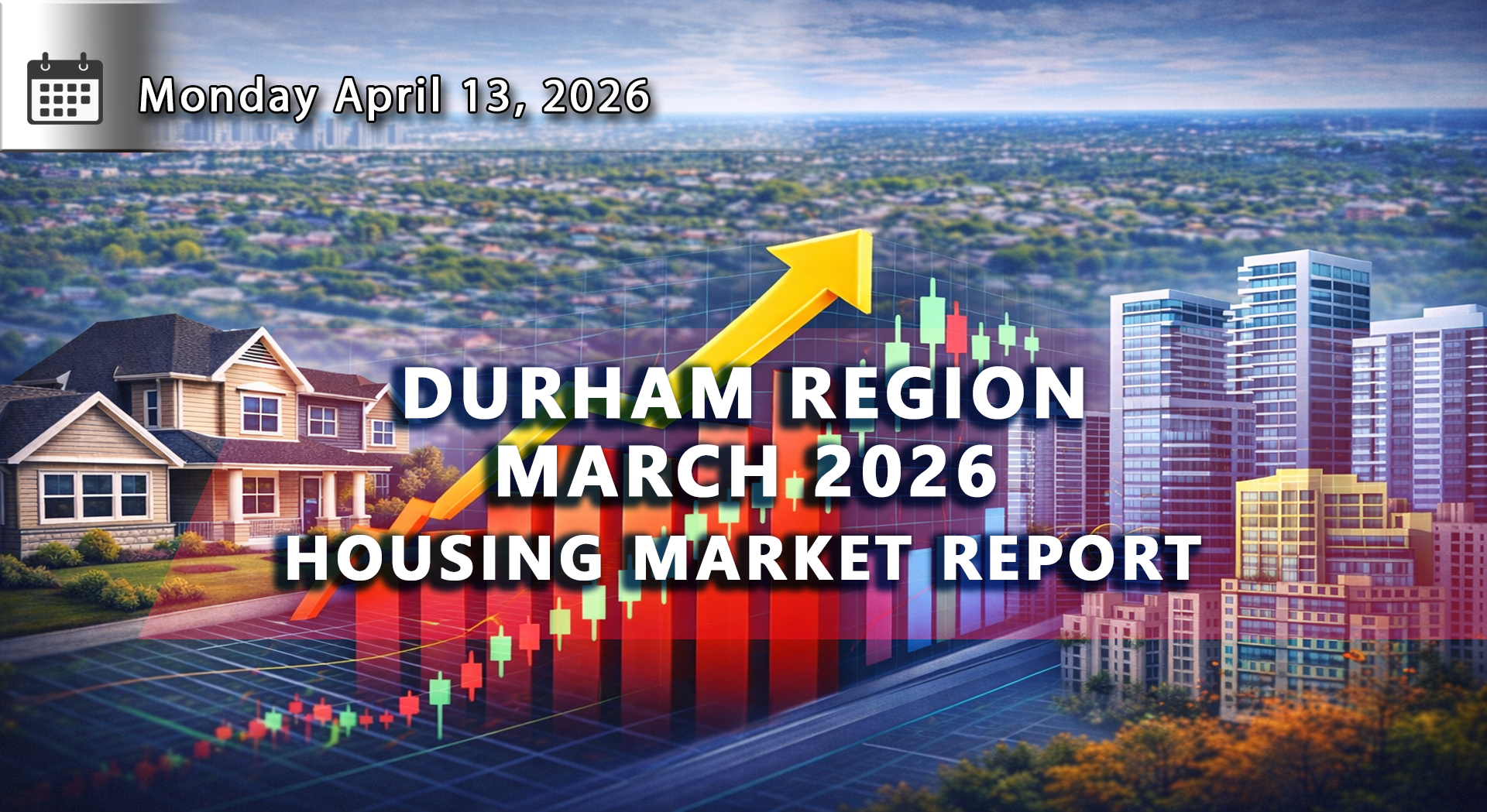 Durham Region Housing Market Update – March 2026