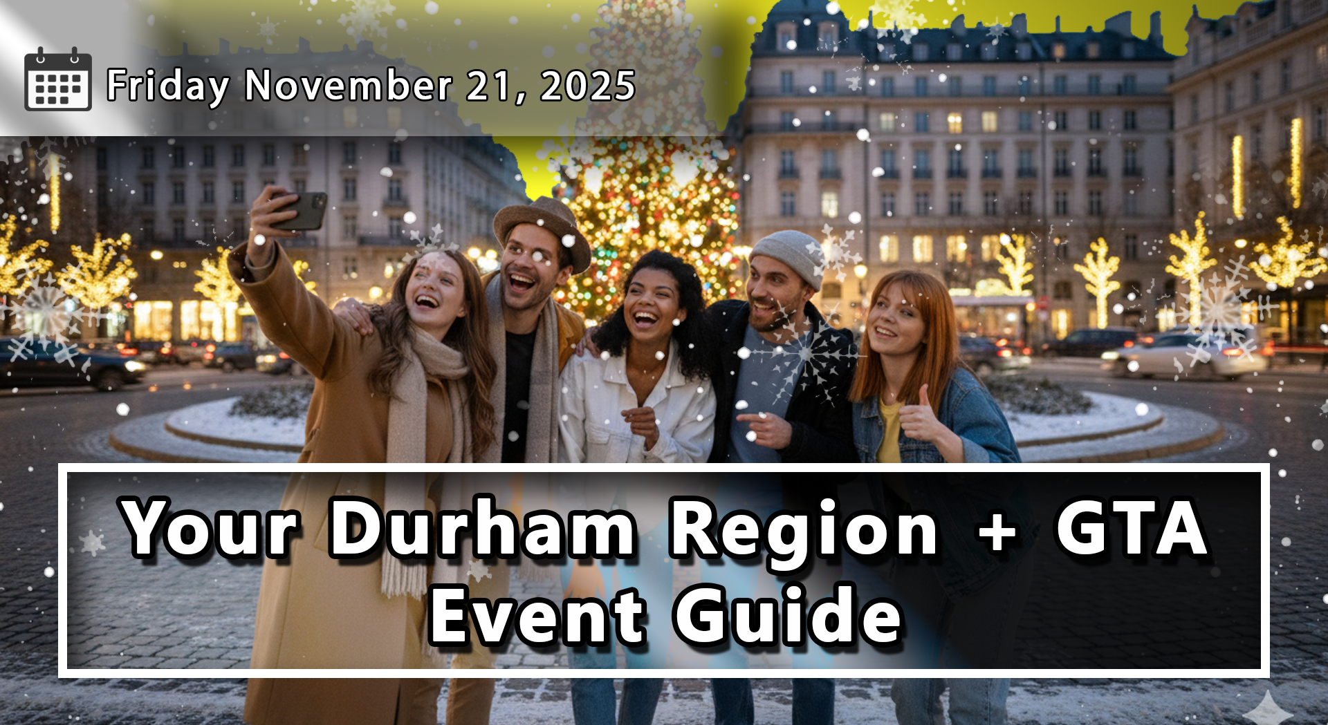 Things To Do and Dates To Remember Throughout Durham Region and The GTA For The Upcoming Week - November 21