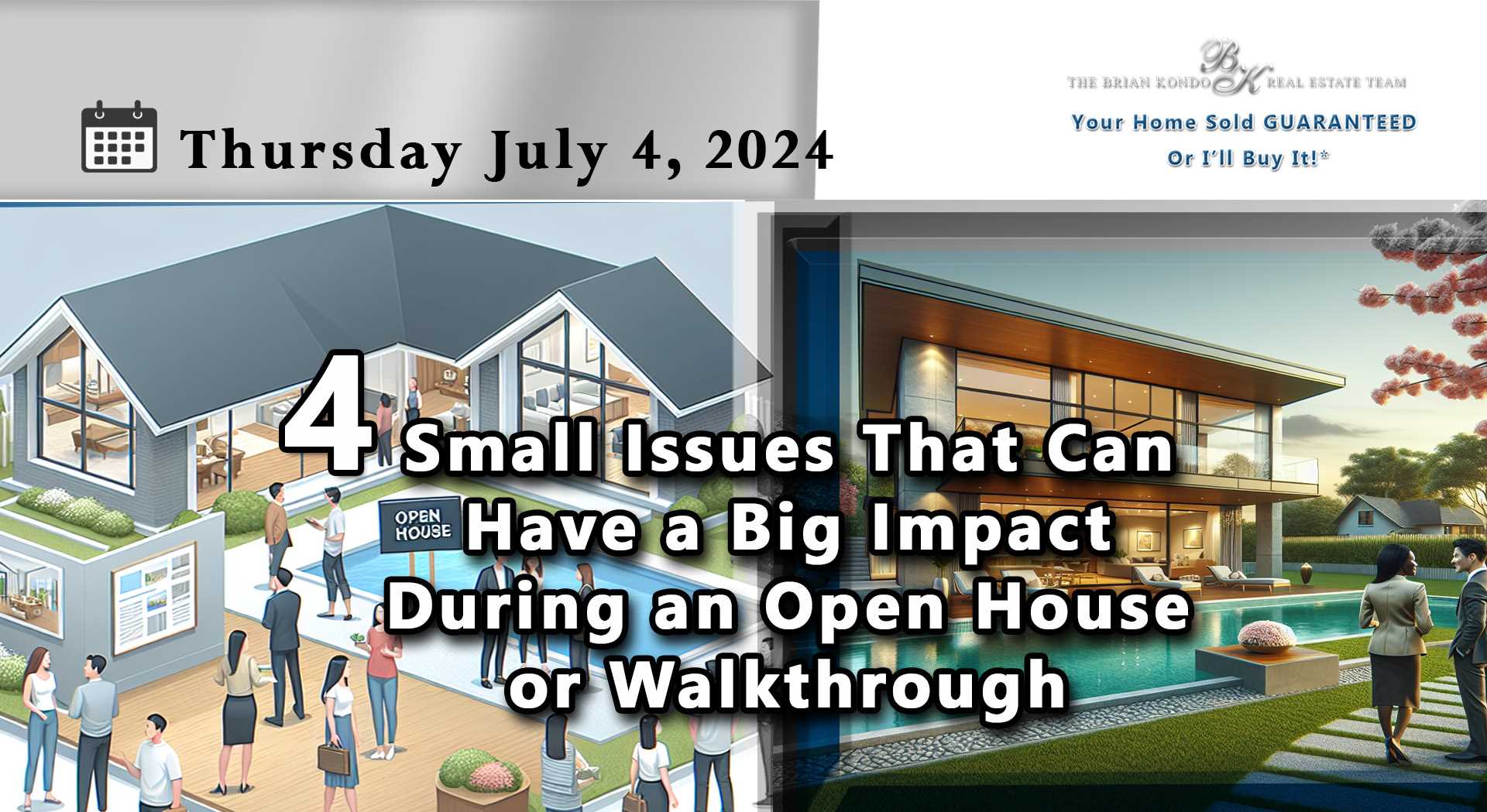 4 Small Issues That Can Have a Big Impact During an Open House or Walkthrough