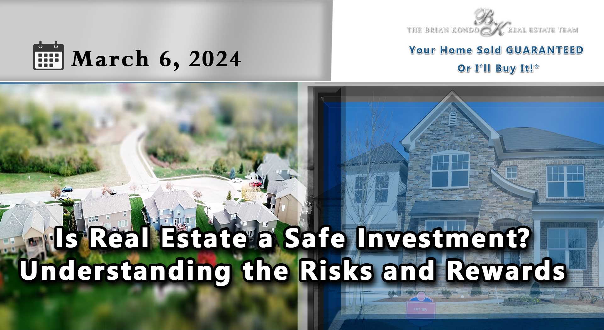 Is Real Estate a Safe Investment? Understanding the Risks and Rewards