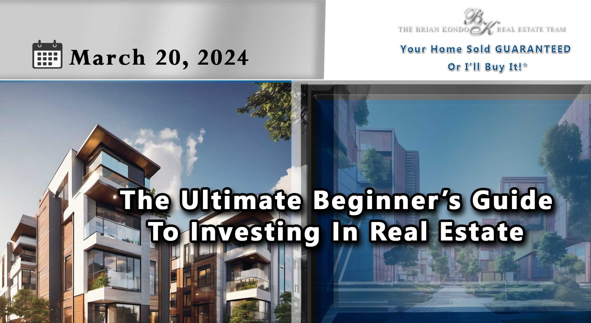 The Ultimate Beginner’s Guide To Investing In Real Estate
