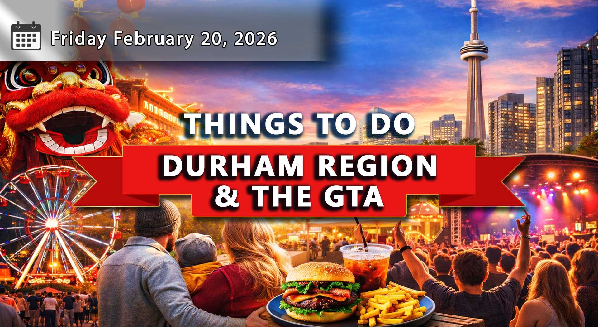 Things to Do in Durham Region and the GTA (Feb 21 - Mar 6)