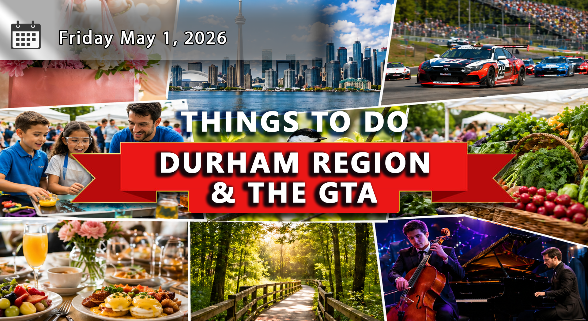 Things To Do in Durham Region and the GTA – May 2 to May 15, 2026