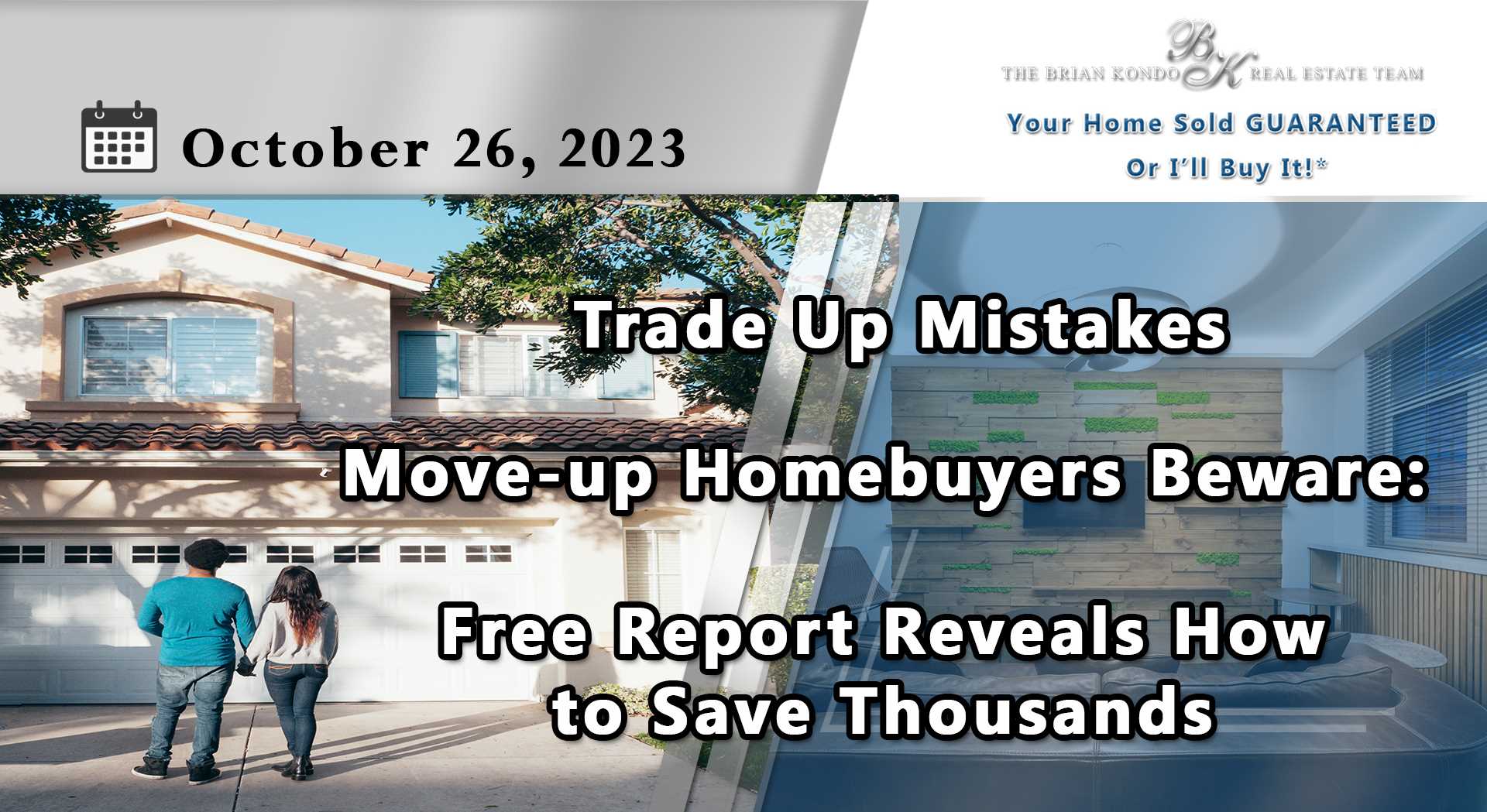 Move-up Homebuyers Beware: Free Report Reveals How to Save Thousands