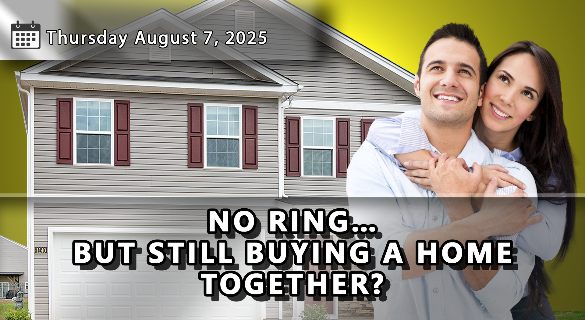 The Unmarried Couple’s Guide to Buying a House Together