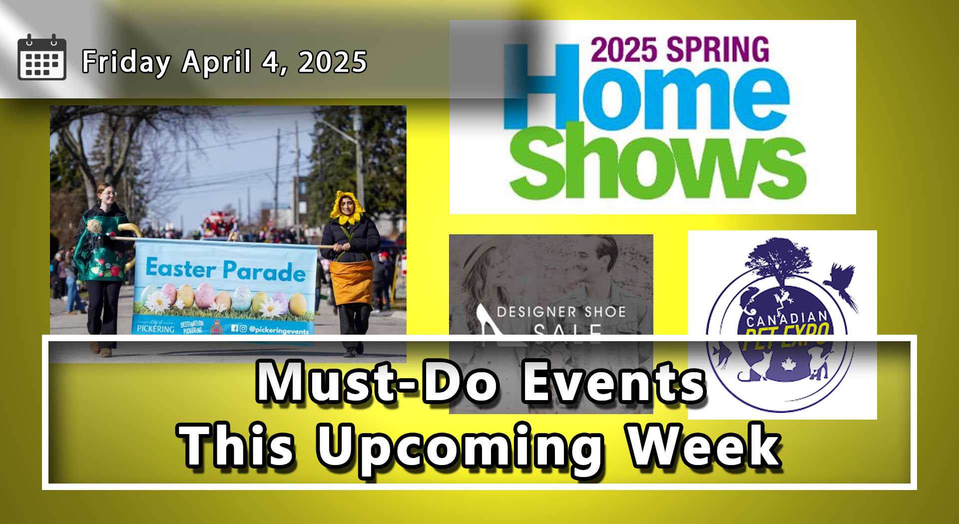 Things To Do and Dates To Remember Throughout Durham Region and The GTA For The Upcoming Week